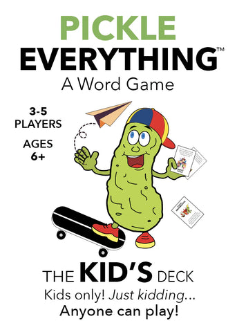 Pickle Everything | Kids Deck