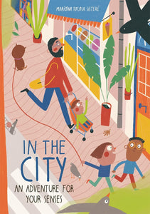 In The City: An Adventure for Your Senses