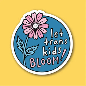 Let Trans Kids Bloom Sticker