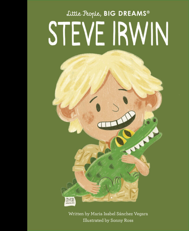 Steve Irwin (Little People, Big Dreams)