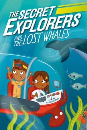 The Secret Explorers And The Lost Whales