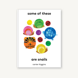 Some of These Are Snails