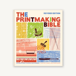 The Printmaking Bible