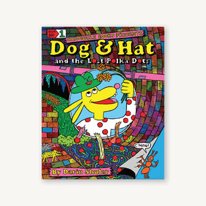 Dog & Hat and the Lost Polka Dots